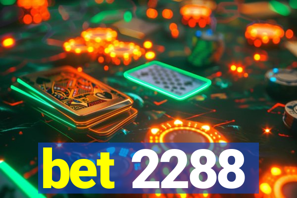 bet 2288